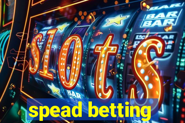 spead betting